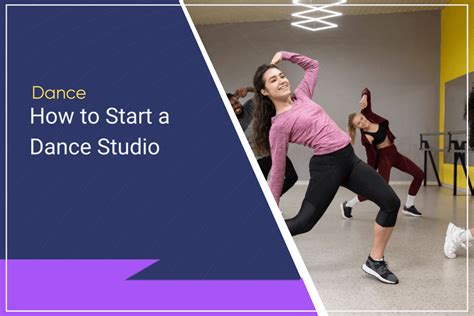 How to Start a Dance Studio: A Detailed Guide to Creating Your Dance Dreamland